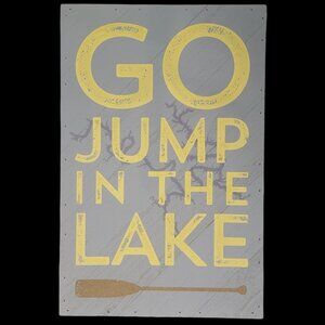 Pallet ~ 12x18 ~ Wall Hanging ~ Go Jump in the Lake (Yellow)